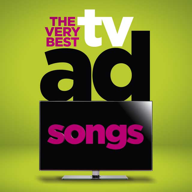 The Very Best TV Ad Songs