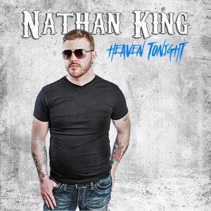 Nathan King - Heaven Tonight