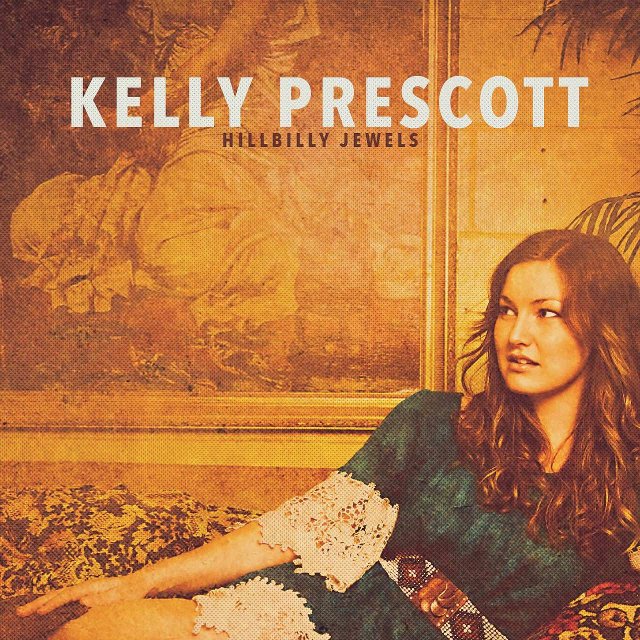 Kelly Prescott - Hillbilly Jewels