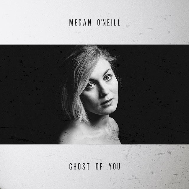 Megan O'Neill - Ghost of You