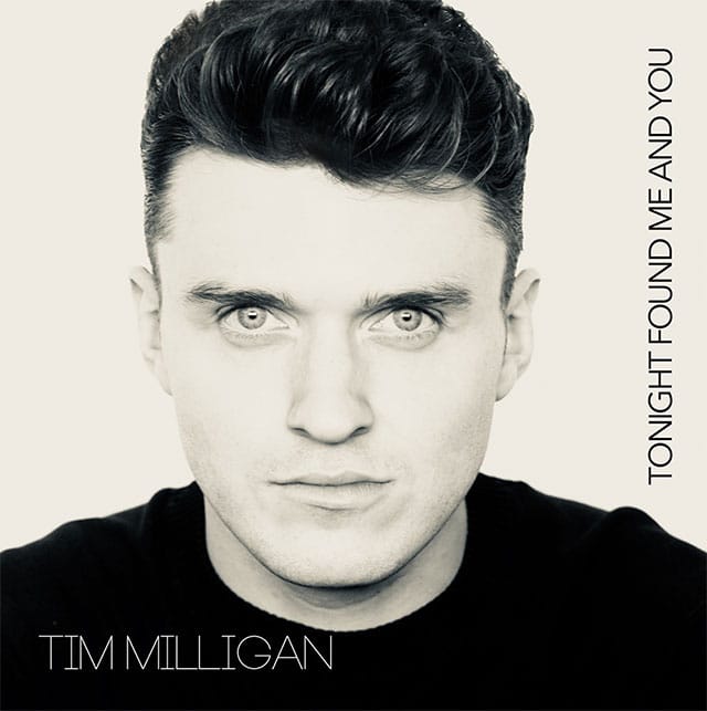 Tim Milligan - Tonight Found Me and You