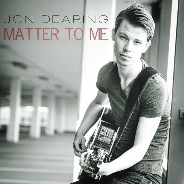 Jon Dearing Matter To Me