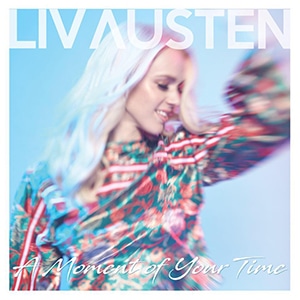 Liv Austen - A Moment of Your Time
