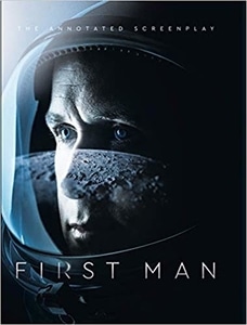 First Man: The Screenplay
