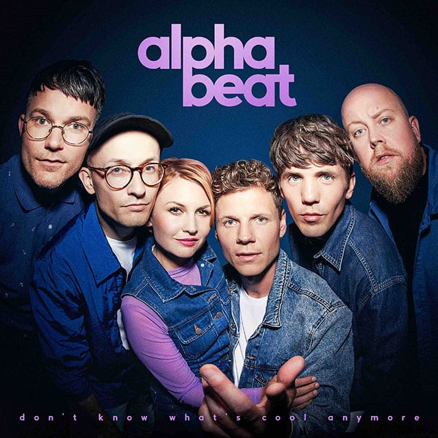Alphabeat - Don't Know What's Cool Anymore