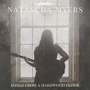 Natascha Myers - Songs From a Hardwood Floor