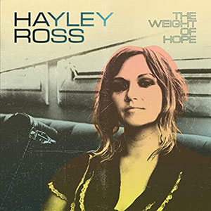 Hayley Ross - The Weight of Hope