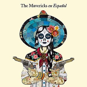 The Mavericks - En Espanol